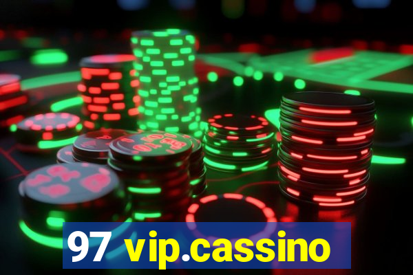 97 vip.cassino